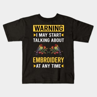 Warning Embroidery Embroidering Embroider Kids T-Shirt